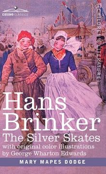 portada Hans Brinker: The Silver Skates, A Story of Life in Holland (en Inglés)