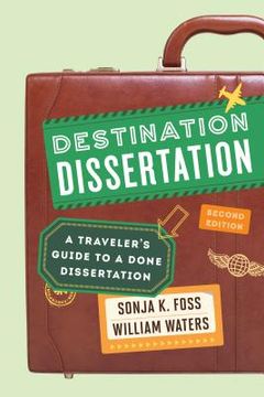 portada Destination Dissertation: A Traveler's Guide to a Done Dissertation (en Inglés)