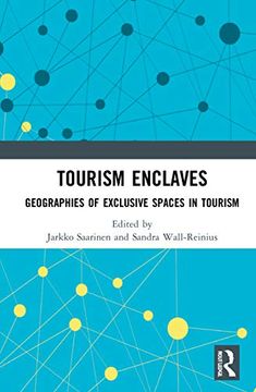 portada Tourism Enclaves: Geographies of Exclusive Spaces in Tourism (in English)