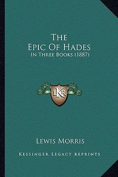 portada the epic of hades the epic of hades: in three books (1887) in three books (1887) (en Inglés)