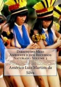 portada Direito do Meio Ambiente e dos Recursos Naturais: Mineracao, petroleo e proteção ambiental - Populacoes indigenas ou tradicionais - Biossegurança e OG (en Portugués)