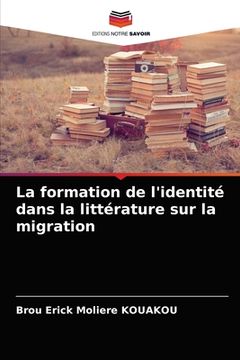 portada La formation de l'identité dans la littérature sur la migration (en Francés)