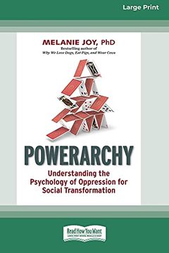 portada Powerarchy: Understanding the Psychology of Oppression for Social Transformation [Standard Large Print 16 pt Edition] (en Inglés)