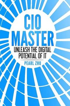 portada CIO Master: Unleash the Digital Potential of IT (en Inglés)