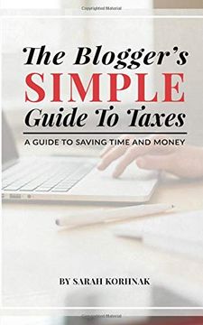 portada The Blogger's Simple Guide to Taxes: A Guide to Saving Time and Money 