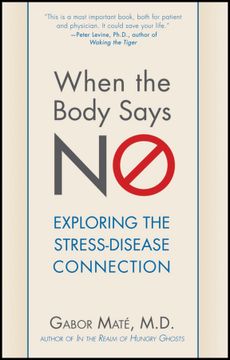 portada when the body says no,understanding the stress-disease connection (en Inglés)