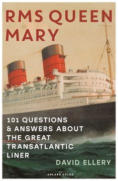 portada Rms Queen Mary: 101 Questions and Answers About the Great Transatlantic Liner (in English)