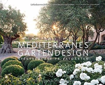 portada Mediterranes Gartendesign: Spektakuläre Privatgärten (en Alemán)