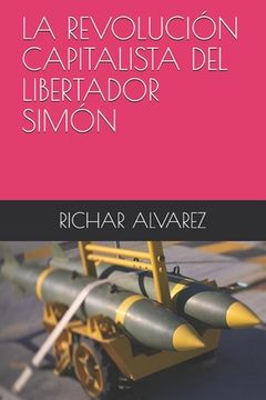 portada La Revolución Capitalista del Libertador Simón