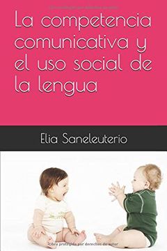 portada La Competencia Comunicativa y el uso Social de la Lengua (Lengua Española Para Maestros)
