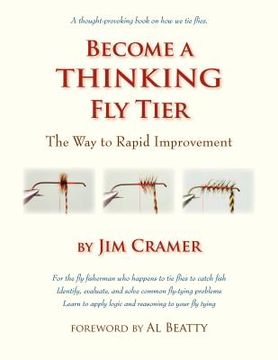 portada become a thinking fly tier: the way to rapid improvement (en Inglés)