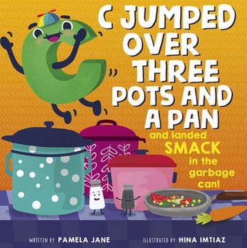 portada C Jumped Over Three Pots and a pan and Landed Smack in the Garbage can (en Inglés)