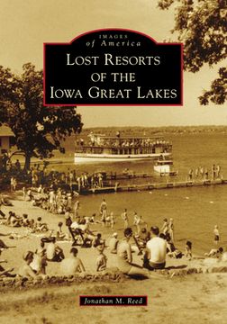 portada Lost Resorts of the Iowa Great Lakes (in English)