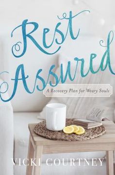 portada Rest Assured: A Recovery Plan for Weary Souls (in English)
