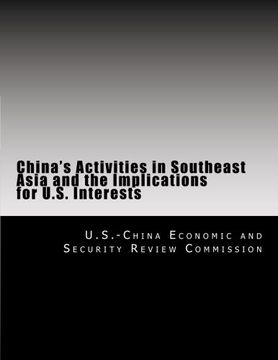 portada China's Activities in Southeast Asia and the Implications for U.S. Interests