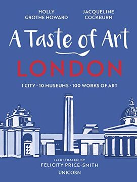 portada A Taste of art London: 1 City, 10 Museums, 100 Works of art (en Inglés)