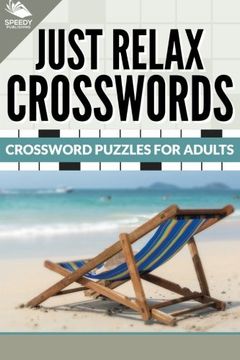 portada Just Relax Crosswords: Crossword Puzzles for Adults (en Inglés)