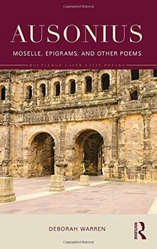 portada Ausonius: Moselle, Epigrams, and Other Poems (Routledge Later Latin Poetry)