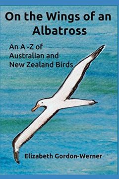 portada On the Wings of an Albatross: An a-z of Australian and new Zealand Birds (in English)