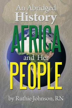 portada An Abridged History Africa and Her People (en Inglés)