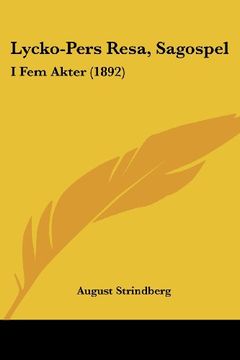 portada Lycko-Pers Resa, Sagospel: I fem Akter (1892)