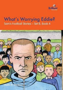 portada What's Worrying Eddie? Sam's Football Stories - set b, Book 4 (en Inglés)