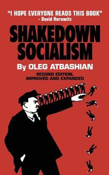 portada Shakedown Socialism: Unions, Pitchforks, Collective Greed, the Fallacy of Economic Equality, and other Optical Illusions of Redistributive (en Inglés)