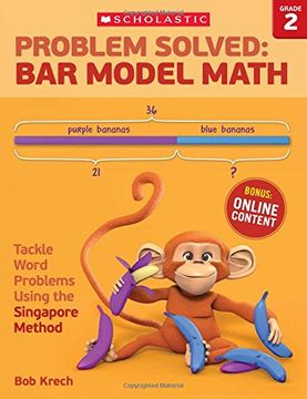 portada Problem Solved: Bar Model Math Grade 2: Tackle Word Problems Using the Singapore Method (en Inglés)