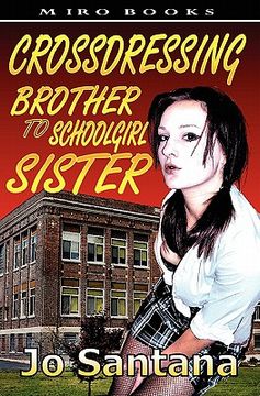 portada crossdressing: brother to schoolgirl sister (en Inglés)
