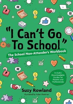 portada I Can't Go to School!': The School Non-Attender's Workbook (en Inglés)