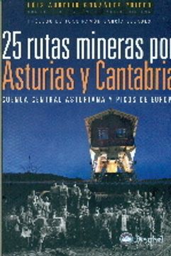 portada 25 Rutas Mineras por Asturias y Cantabria (Guias de Excursionismo) (in Spanish)