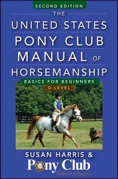 portada the united states pony club manual of horsemanship: basics for beginners/d level (in English)