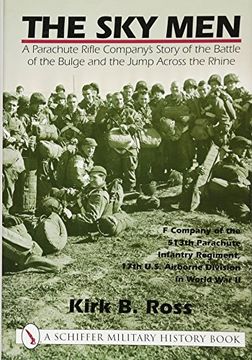 portada The Sky Men: A Parachute Rifle Companys Story of the Battle of the Bulge and the Jump Across the Rhine (Schiffer Book for Collectors)