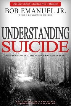 portada Understanding Suicide: An Inside Look into the Mind of Someone in Peril (en Inglés)
