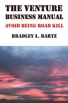 portada The Venture Business Manual: Avoid Being Road Kill 