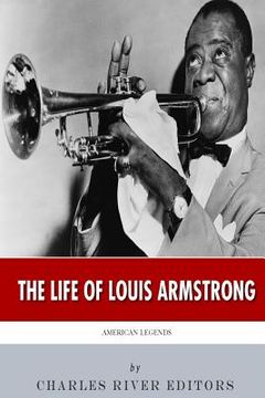 portada American Legends: The Life of Louis Armstrong (en Inglés)