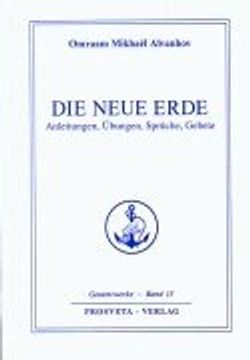portada Die neue Erde: Anleitungen, Übungen, Sprüche, Gebete (en Alemán)
