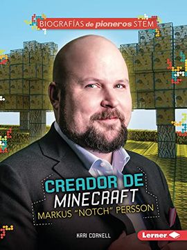 portada Creador de Minecraft Markus "Notch" Persson (Minecraft Creator Markus Notch Persson)