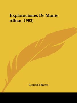 portada Exploraciones de Monte Alban (1902)