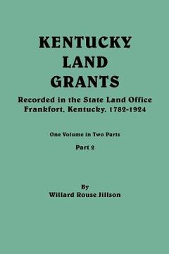 portada kentucky land grants. one volume in two parts. part 2 (in English)