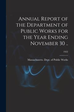 portada Annual Report of the Department of Public Works for the Year Ending November 30 ..; 1922 (en Inglés)