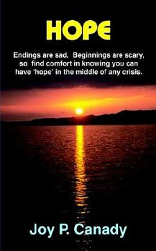 portada hope: endings are sad. beginnings are scary, so find comfort in knowing you can have 'hope' in the middle of any crisis. (en Inglés)