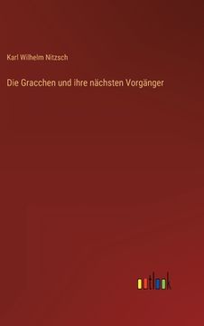 portada Die Gracchen und ihre nächsten Vorgänger (en Alemán)