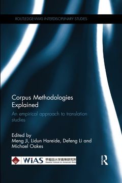 portada Corpus Methodologies Explained: An Empirical Approach to Translation Studies (Routledge-Wias Interdisciplinary Studies) (en Inglés)