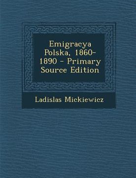 portada Emigracya Polska, 1860-1890 (en Polaco)