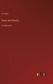 portada Sixes and Sevens: in large print (en Inglés)