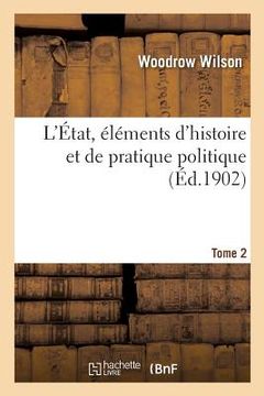 portada L'État, Éléments d'Histoire Et de Pratique Politique. Tome 2 (en Francés)