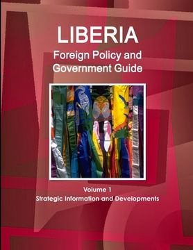 portada Liberia Foreign Policy and Government Guide Volume 1 Strategic Information and Developments (in English)