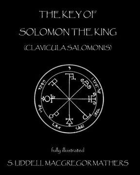 portada The key of Solomon the King: Clavicula Salomonis (en Inglés)