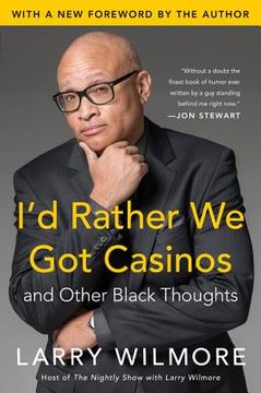 portada I'd Rather we got Casinos: And Other Black Thoughts (in English)